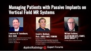 Managing Patients with Passive Implants on Vertical Field MR Systems