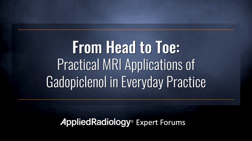 From Head to Toe: Practical MRI Applications of Gadopiclenol in Everyday Practice
