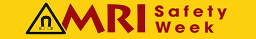 MRI Safety Week