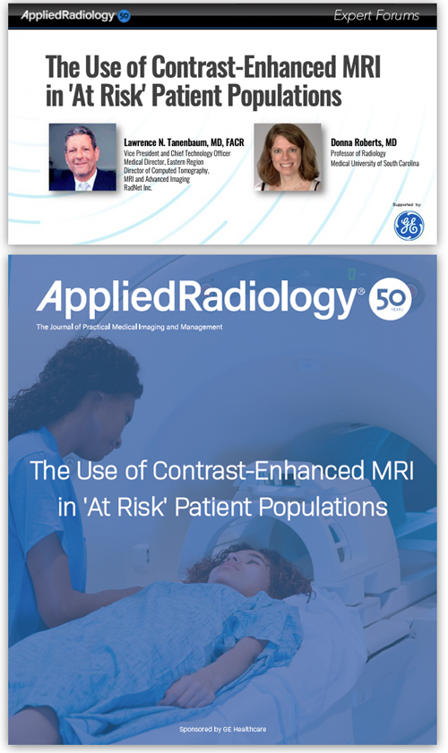 Use of Contrast-Enhanced MRI in 'At Risk' Patient Populations